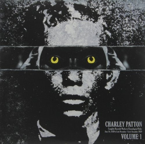 Charley Patton-Complete Recorded Works In Chronological Order, Vol. 1 (LP)