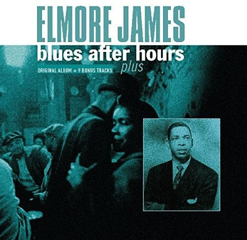 Elmore James-Blues After Hours + 9 Bonus Tracks (LP)