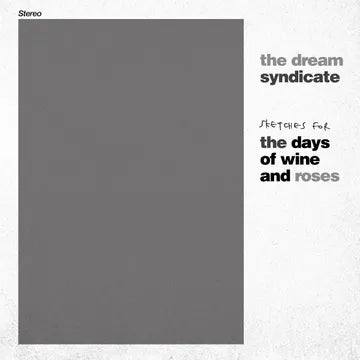 The Dream Syndicate-Sketches For The Days Of Wine And Roses (LP) (RSD2024)