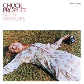 Chuck Prophet-The Age Of Miracles (LP) (RSD2022)