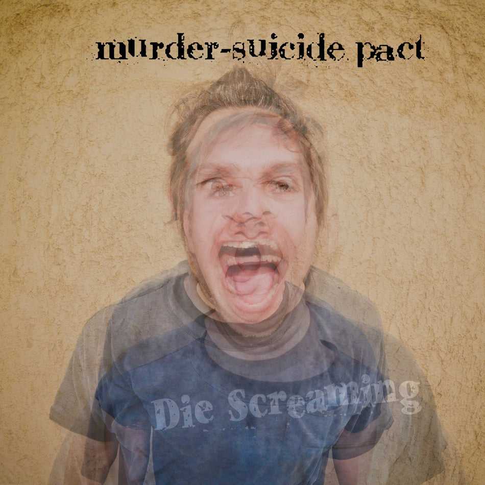 Murder Suicide Pact-Die Screaming (LP)