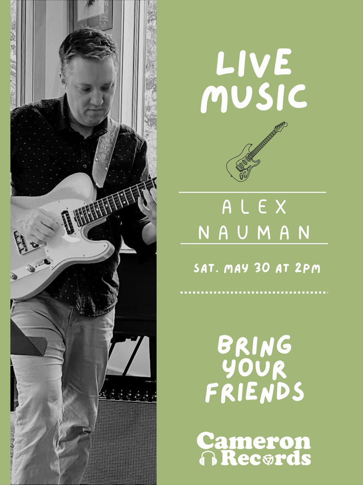 Live Music-Alex Nauman: Saturday 5/30 2:00 P.M.