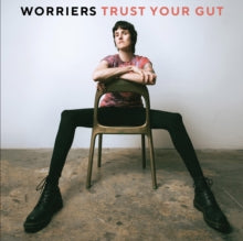 WORRIERS-Trust Your Gut (LP)