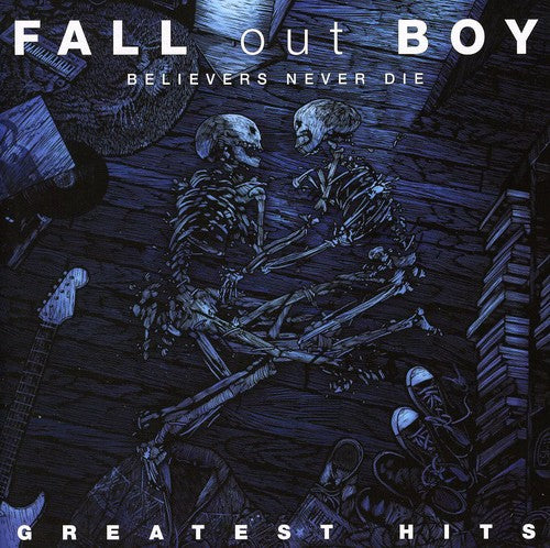 Fall Out Boy- Believers Never Die: Greatest Hits (CD)