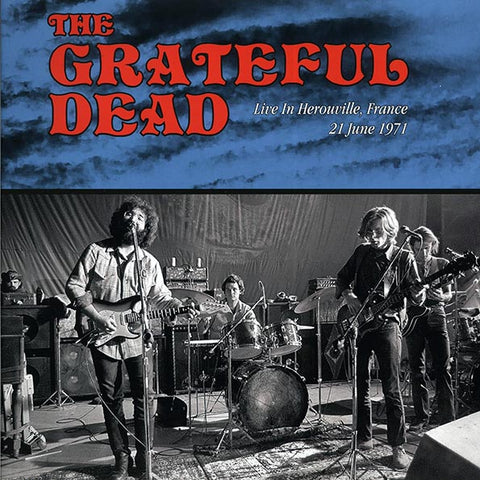 The Grateful Dead-Live in Herouville, France 21 June 1971