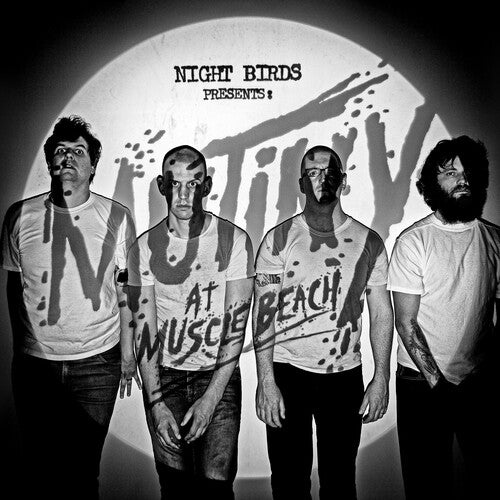 Night Birds-Mutiny at Muscle Beach (LP)