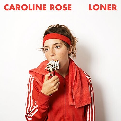 Caroline Rose-Loner (LP)