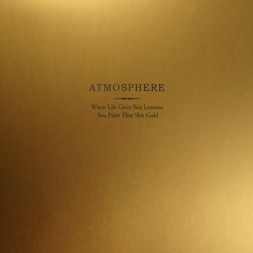 Atmosphere-When Life Gives You Lemons You Paint That Shit Gold (Gold Vinyl) (2XLP)