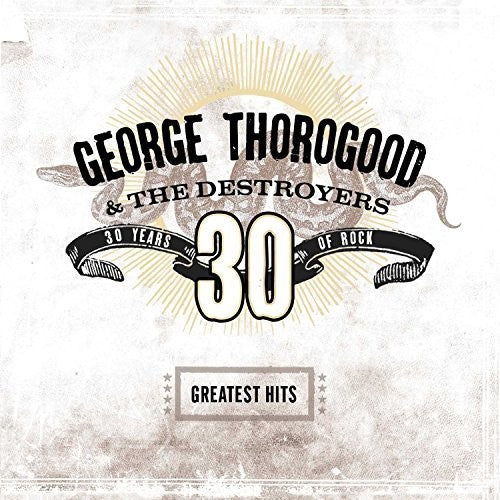 George Thorogood & Destroyers-Greatest Hits: 30 Years Of Rock (2XLP)