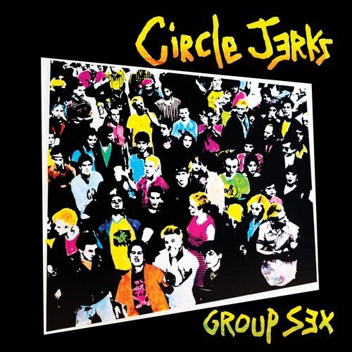 Circle Jerks-Group Sex (40th Anniversary Edition) (LP)