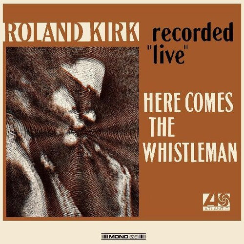 Roland Kirk-Here Comes the Whistleman (Orange LP)