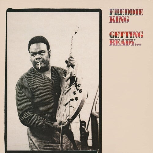 Freddie King-Getting Ready (LP)