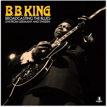 B.B. King-Broadcasting The Blues: Live From Germany And Sweden (2XLP) (RSDBF25)