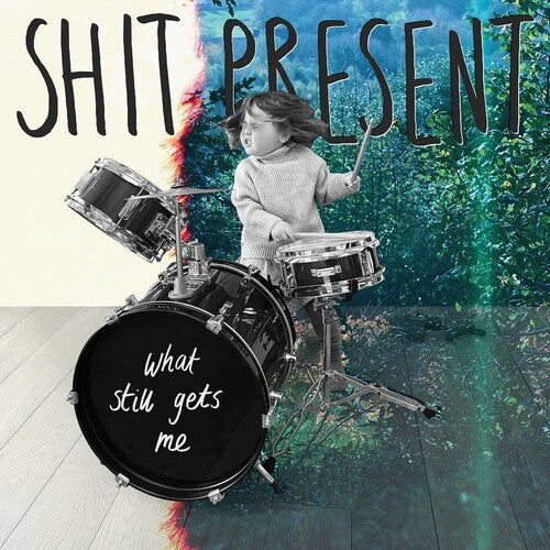 Shit Present - What Still Gets Me (LP)