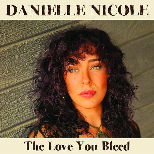 Danielle Nicole-The Love You Bleed (LP)