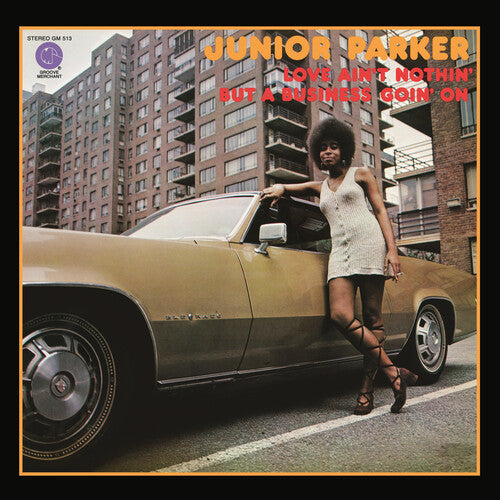 Junior Parker-Love Ain't Nothin' But A Business Goin' On (LP)