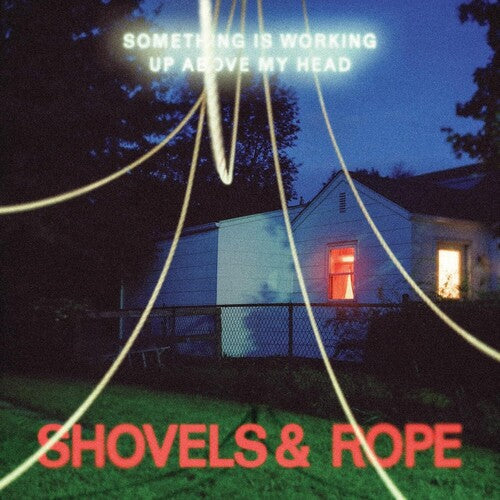 Shovels & Rope-Something Is Working Up Above My Head (Clear Vinyl) (LP)