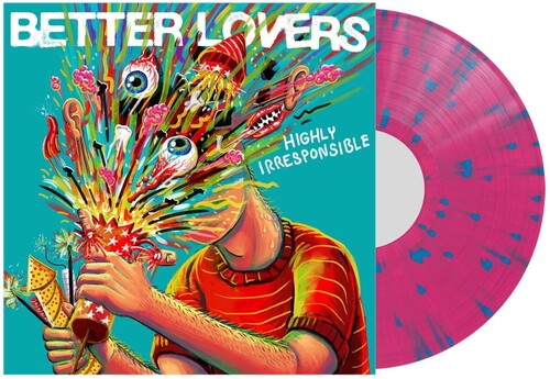 (PRE-ORDER) Better Lovers-Highly Irresponsible (Pink & Blue Splatter Vinyl) (LP)