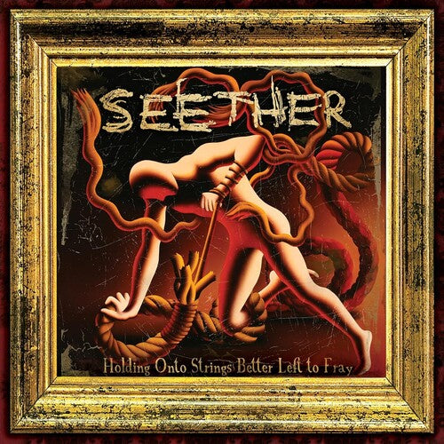 Seether-Holding Onto Strings Better Left To Fray (LP)