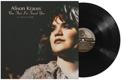 Alison Krauss-Now That I've Found You: A Collection (LP)