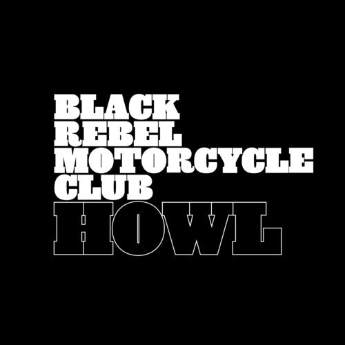 (PRE-ORDER) Black Rebel Motorcycle Club-Howl (Anniversary Edition) (2XLP)