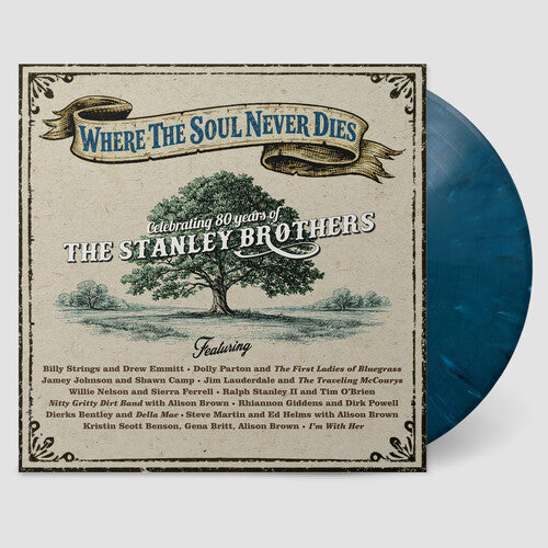 (PRE-ORDER) Various Artists-Where The Soul Never Dies: Celebrating 80 Years Of The Stanley Brothers (Bluegrass Blue Swirl Vinyl) (LP)