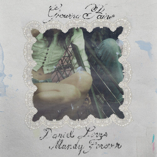 (PRE-ORDER) Growing Pains-Daniel Loves Mandy Forever (Translucent Seafoam Green Vinyl) (LP)