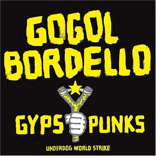 Gogol Bordello-Gypsy  Punks Underdog World Strike (2XLP)