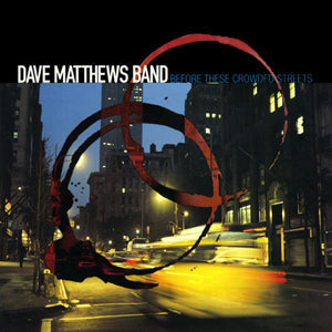 Dave Matthews Band-Before These Crowded Streets (LP)