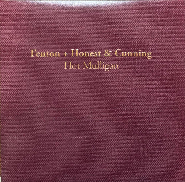 Hot Mulligan-Fenton + Honest & Cunning (LP)
