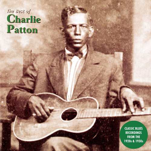 Charlie Patton (Charley Patton) - The Best Of Charlie Patton (LP)