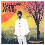 Michael Franti and Spearhead - Follow Your Heart (LP)