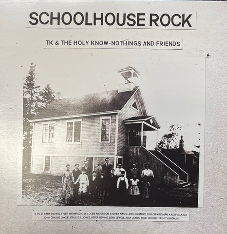 TK & The Holy Know Nothings & Friends - Schoolhouse Rock (LP)