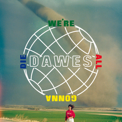 Dawes-We're All Gonna Die (LP)