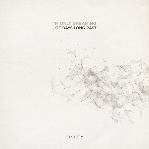 Eisley-I'm Only Dreaming...of Days Long Past (LP)