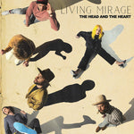 Head & the Heart-Living Mirage (LP)