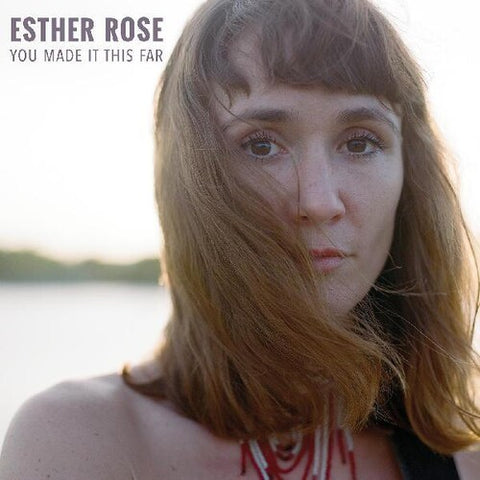 Esther Rose-You Made It This Far (LP)