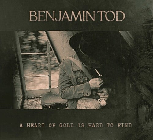 Benjamin Tod-A Heart of Gold is Hard To Find (LP)