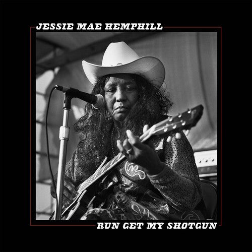 Jessie Mae Hemphill-Run Get My Shotgun (LP)