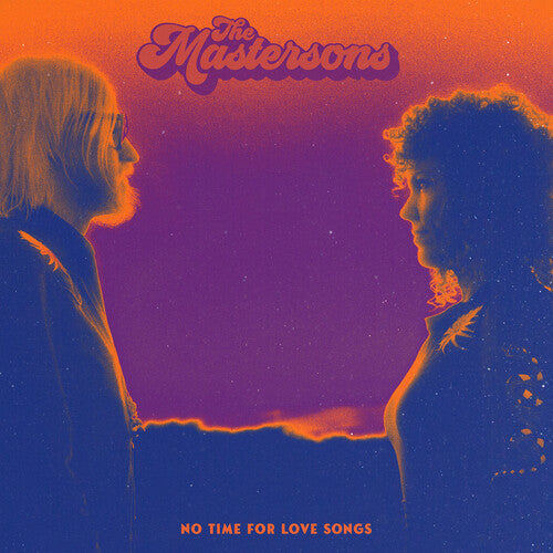 The Mastersons-No Time For Love Songs (LP)