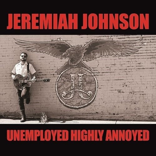 Jeremiah Johnson-Unemployed Highly Annoyed (LP)