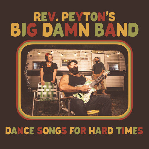 Reverend Peyton's Big Damn Band-Dance Songs For Hard Times (LP)