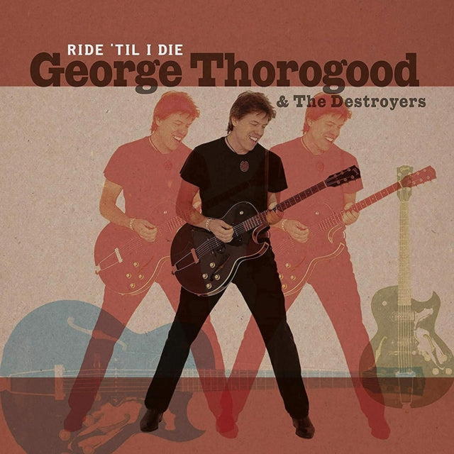 George Thorogood & The Destroyers-Ride 'Til I Die (LP)