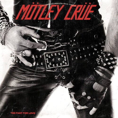 Motley Crue-Too Fast For Love (Remastered) (LP)