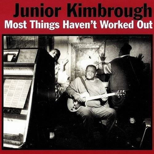 Junior Kimbrough-Most Things Haven't Worked Out (INEX) (Red & Black Vinyl) (LP)