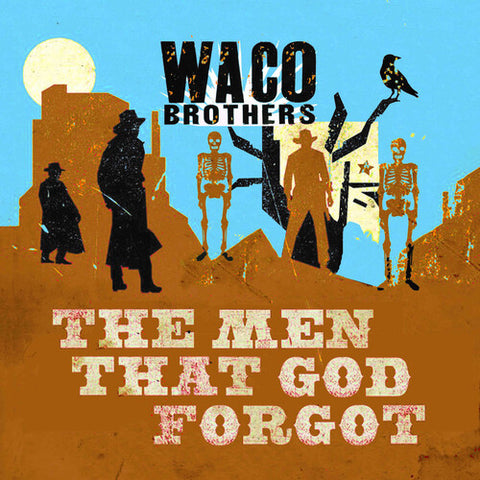 Waco Brothers-The Men That God Forgot (LP)