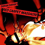 Duran Duran-Red Carpet Massacre (Indie Exclusive Red 2XLP)