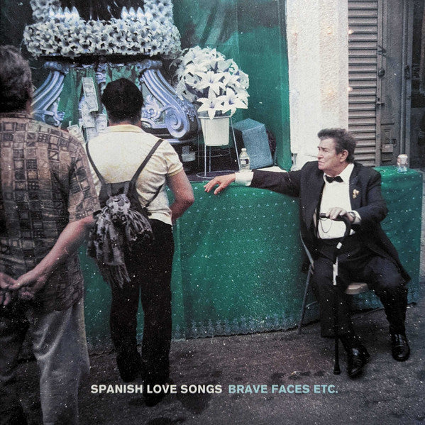Spanish Love Songs-Brave Faces Etc. (2XLP)