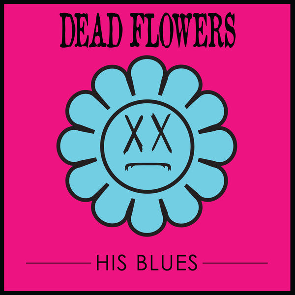 Dead Flowers-His Blues - Cameron Records