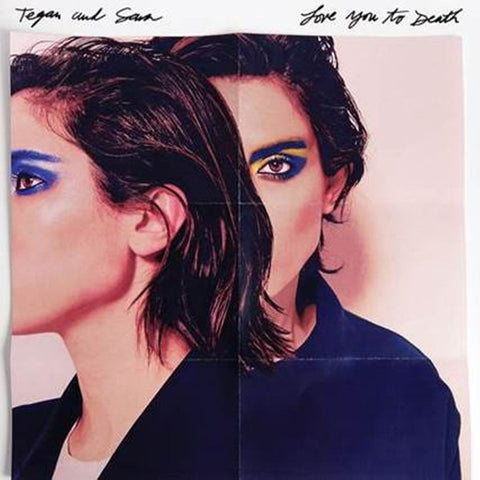 Tegan and Sara-Love You To Death (LP)